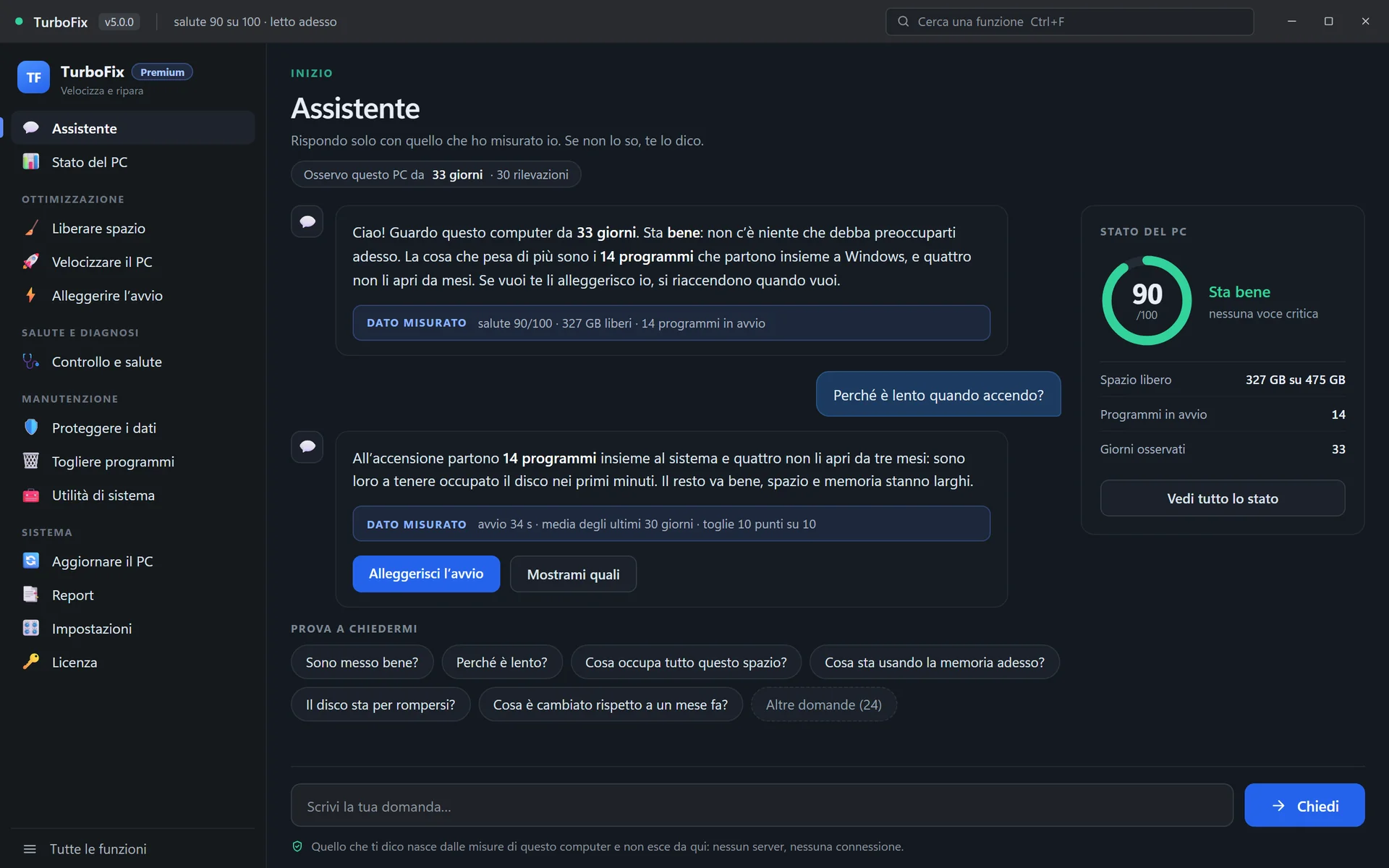 La schermata dell'assistente di TurboFix 5: saluta, dice che il computer sta bene con 90 su 100, spiega che 14 programmi partono con Windows e offre di alleggerire l'avvio, con le domande suggerite e il pannello dello stato del PC.